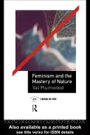 Féminisme et maîtrise de la nature - Feminism and the Mastery of Nature