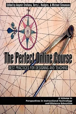 Le cours en ligne parfait : Les meilleures pratiques pour concevoir et enseigner (PB) - The Perfect Online Course: Best Practices for Designing and Teaching (PB)