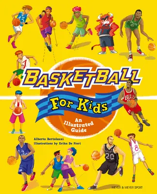 Le basket-ball pour les enfants : Un guide illustré - Basketball for Kids: An Illustrated Guide