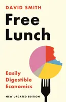 Free Lunch - Une économie facile à digérer - Free Lunch - Easily Digestible Economics