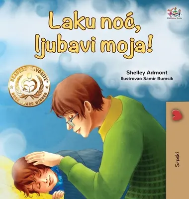 Bonne nuit, mon amour ! (Livre serbe pour enfants - alphabet latin) - Goodnight, My Love! (Serbian Book for Kids - Latin alphabet)