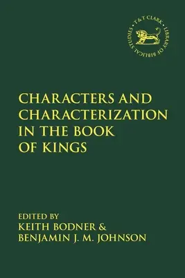 Caractères et caractérisation dans le Livre des Rois - Characters and Characterization in the Book of Kings