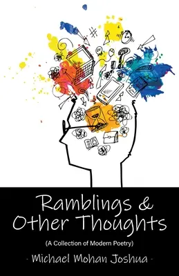 Ramblings & Other Thoughts - Une collection de poésie moderne - Ramblings & Other Thoughts - A Collection of Modern Poetry