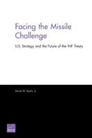 Relever le défi des missiles : la stratégie américaine et l'avenir du traité FNI - Facing the Missile Challenge: U.S. Strategy and the Future of the INF Treaty