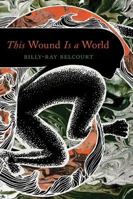 Cette blessure est un monde - This Wound Is a World