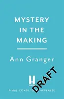 Mystery in the Making (Mystère en devenir) - Dix-huit nouvelles de meurtre, de mystère et de chaos. - Mystery in the Making - Eighteen short stories of murder, mystery and mayhem