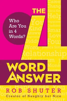 La réponse en 4 mots : Qui êtes-vous en 4 mots ? - The 4 Word Answer: Who Are You in 4 Words?