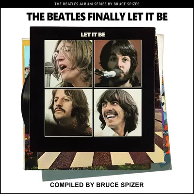 Les Beatles finissent par le dire - The Beatles Finally Let It Be