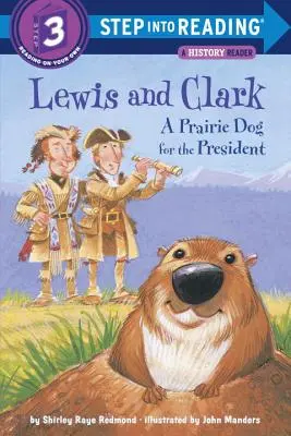 Lewis et Clark : Un chien de prairie pour le président - Lewis and Clark: A Prairie Dog for the President