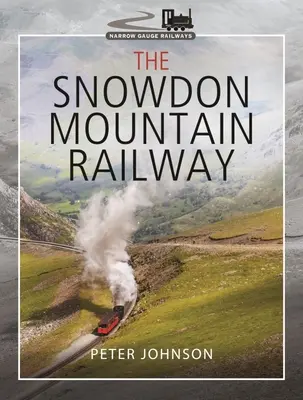 Le chemin de fer de montagne de Snowdon - The Snowdon Mountain Railway