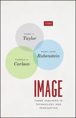 Image : Trois enquêtes sur la technologie et l'imagination - Image: Three Inquiries in Technology and Imagination