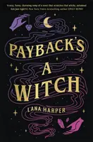 Payback's a Witch : une comédie romantique absolument envoûtante - Payback's a Witch: an absolutely spellbinding romcom