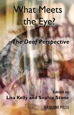 Qu'est-ce qui saute aux yeux ? Le point de vue des sourds - What Meets the Eye? The Deaf Perspective