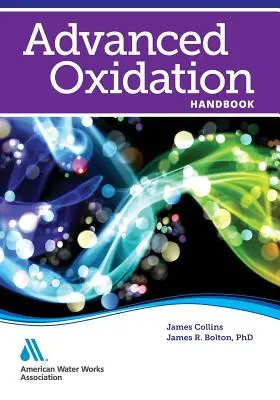 Manuel d'oxydation avancée - Advanced Oxidation Handbook