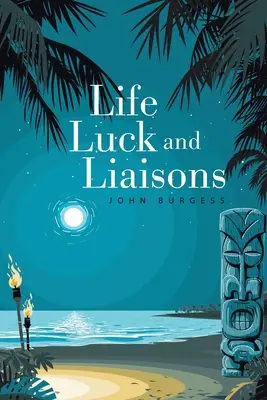 Vie, chance et liaisons - Life, Luck and Liaisons