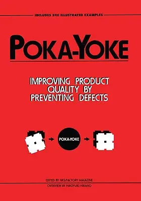 Poka-Yoke : Améliorer la qualité des produits en prévenant les défauts - Poka-Yoke: Improving Product Quality by Preventing Defects