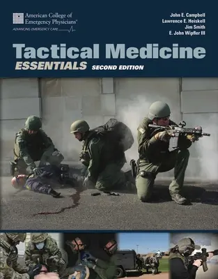 L'essentiel de la médecine tactique - Tactical Medicine Essentials