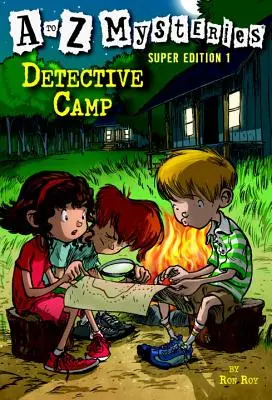 Mystères de A à Z Super Edition 1 : Camp de Détective - A to Z Mysteries Super Edition 1: Detective Camp