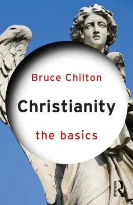 Le christianisme : L'essentiel - Christianity: The Basics