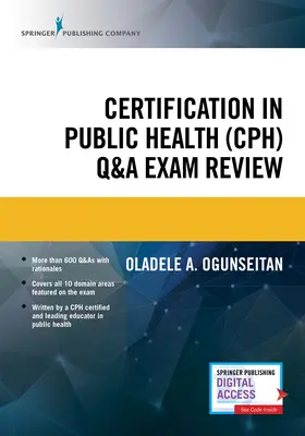 Certification en Santé Publique (Cph) Q&A Exam Review - Certification in Public Health (Cph) Q&A Exam Review