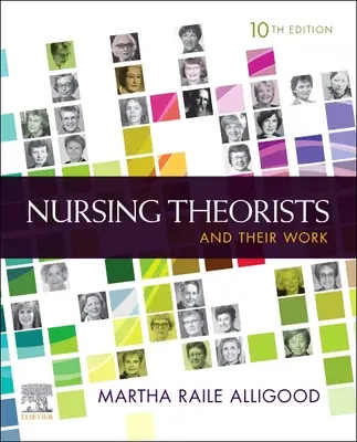 Les théoriciens des soins infirmiers et leur travail - Nursing Theorists and Their Work