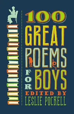 100 grands poèmes pour garçons - 100 Great Poems for Boys