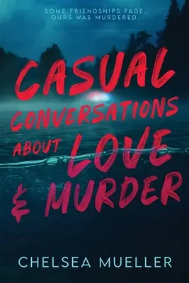 Conversations décontractées sur l'amour et le meurtre - Casual Conversations About Love and Murder