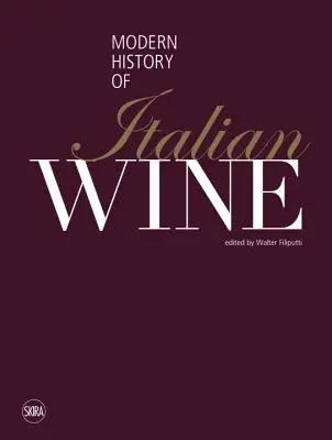 L'histoire moderne du vin italien - The Modern History of Italian Wine