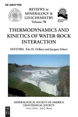 Thermodynamique et cinétique de l'interaction eau-roche - Thermodynamics and Kinetics of Water-Rock Interaction