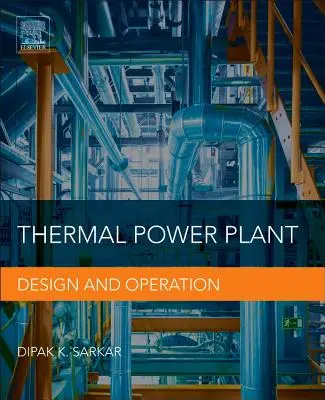 Centrale thermique : Conception et exploitation - Thermal Power Plant: Design and Operation