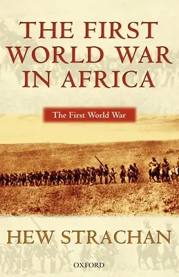 La Première Guerre mondiale en Afrique - The First World War in Africa