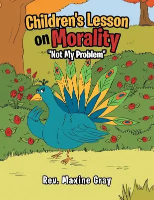 Leçon de morale pour les enfants : Pas mon problème - Children's Lesson on Morality: Not My Problem