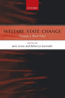 L'évolution de l'État-providence : Vers une troisième voie ? - Welfare State Change: Towards a Third Way?