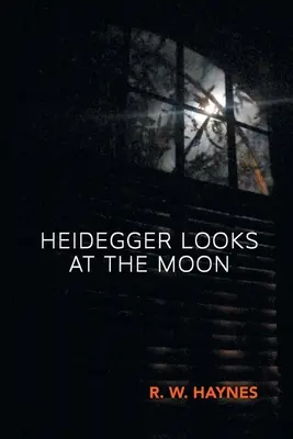 Heidegger regarde la lune - Heidegger Looks at the Moon