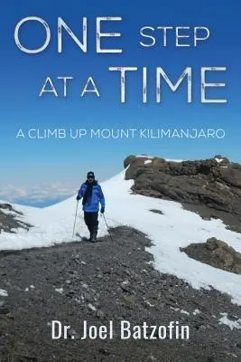 Un pas à la fois : une ascension du Kilimandjaro - One Step at a Time: A Climb Up Mount Kilimanjaro