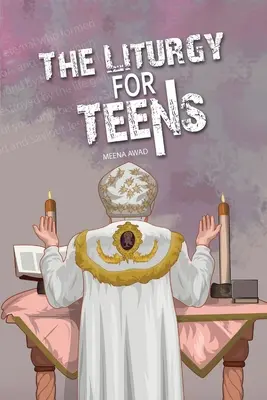 La liturgie pour les adolescents - The Liturgy for Teens