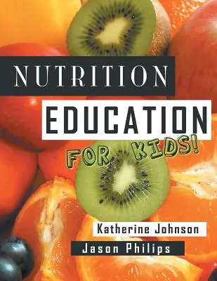 Éducation nutritionnelle pour les enfants : série sur les sciences de la santé - Nutrition Education for Kids: Health Science Series