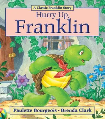 Dépêche-toi, Franklin - Hurry Up, Franklin