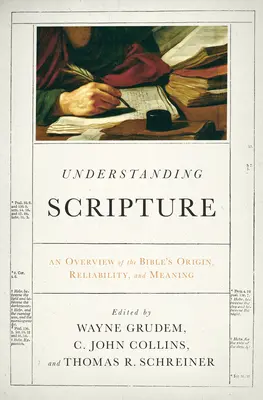 Comprendre l'Ecriture : Un aperçu de l'origine, de la fiabilité et de la signification de la Bible - Understanding Scripture: An Overview of the Bible's Origin, Reliability, and Meaning