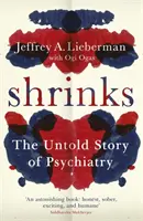 Psy - L'histoire méconnue de la psychiatrie - Shrinks - The Untold Story of Psychiatry