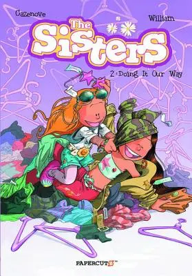 Les Sœurs Tome 2 : À notre façon ! - The Sisters Vol. 2: Doing It Our Way!