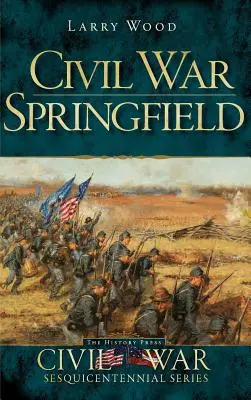 Guerre civile à Springfield - Civil War Springfield
