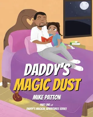La poussière magique de papa - Daddy's Magic Dust