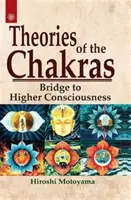 Les théories des chakras - Aperçu de notre système énergétique subtil - Theories of the Chakras - Insights into Our Subtle Energy System