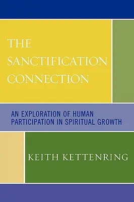 La connexion à la sanctification : Une exploration de la participation humaine à la croissance spirituelle - The Sanctification Connection: An Exploration of Human Participation in Spiritual Growth