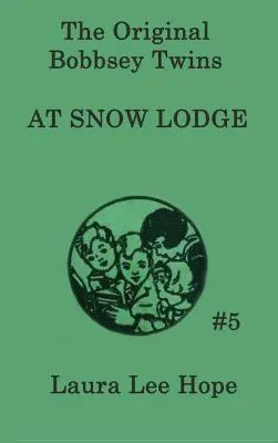 Les jumeaux Bobbsey à Snow Lodge - The Bobbsey Twins at Snow Lodge