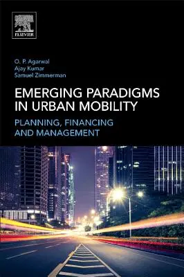 Paradigmes émergents en matière de mobilité urbaine : Planification, financement et gestion - Emerging Paradigms in Urban Mobility: Planning, Financing and Management