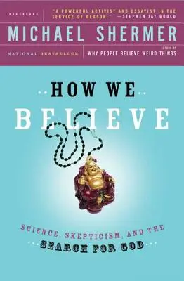 Comment nous croyons, 2e édition : Science, scepticisme et recherche de Dieu - How We Believe, 2nd Edition: Science, Skepticism, and the Search for God