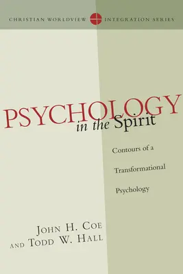 La psychologie dans l'esprit : Les contours d'une psychologie transformationnelle - Psychology in the Spirit: Contours of a Transformational Psychology