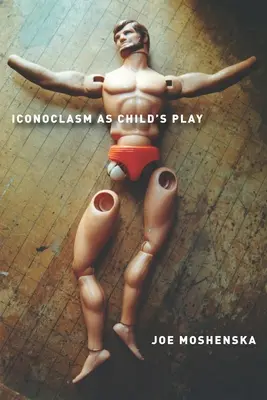 L'iconoclasme, un jeu d'enfant - Iconoclasm as Child's Play